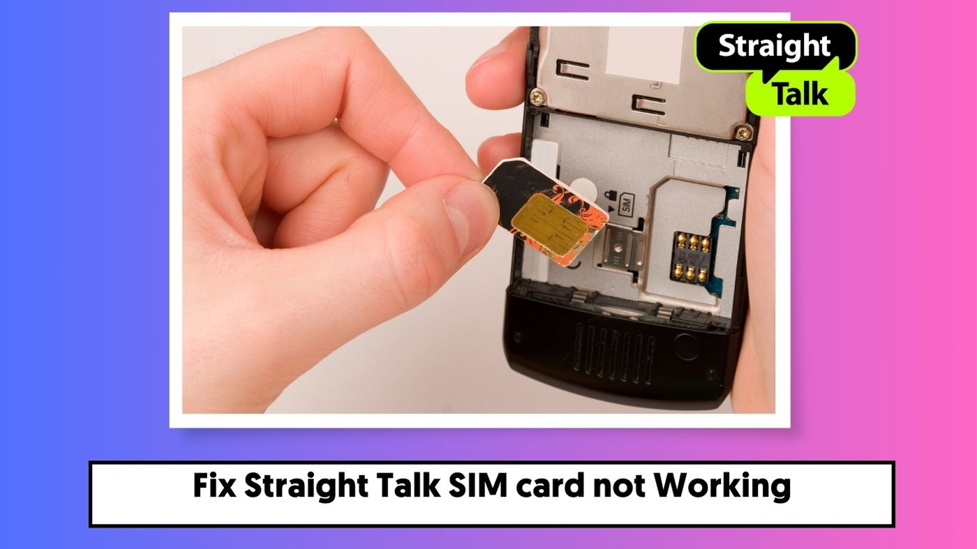 Straight Talk SIM card not working